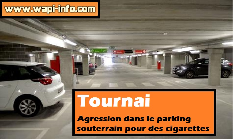 Tournai : agression au parking souterrain pour des cigarettes