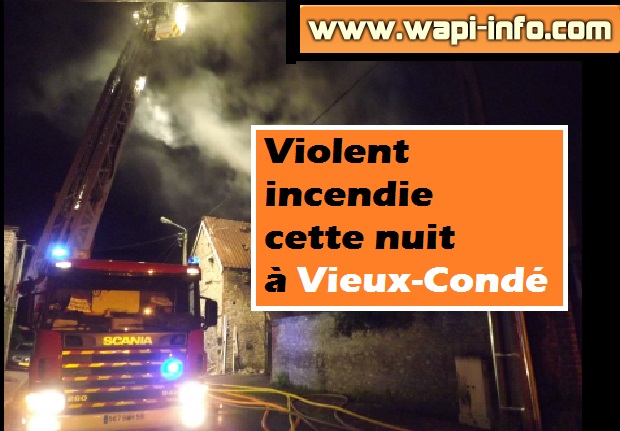 violent incendie vieux conde