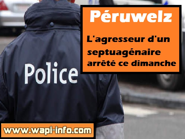 peruwelz agresseur arrestation