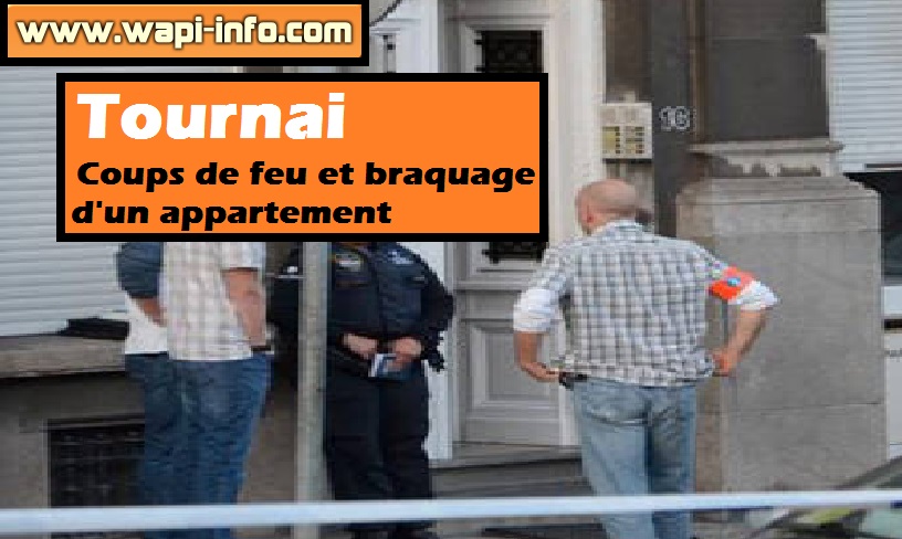 tournai braquage appartement