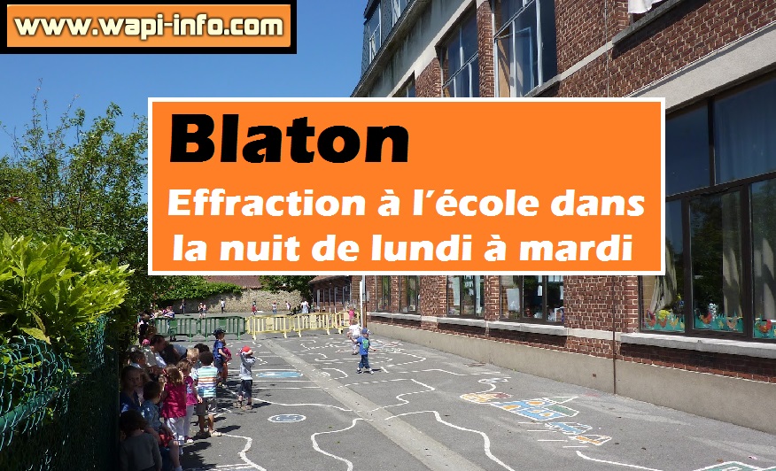 Blaton effraction ecole