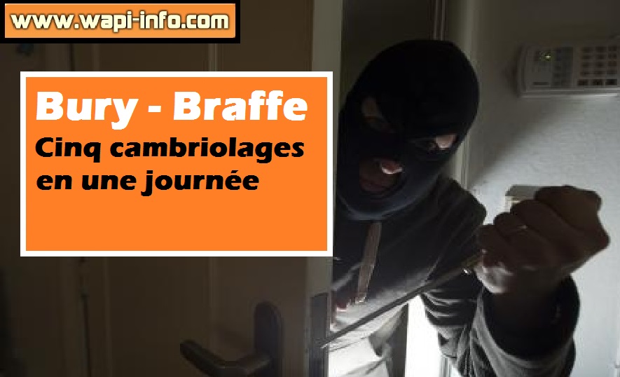 bury braffe cinq cambriolages